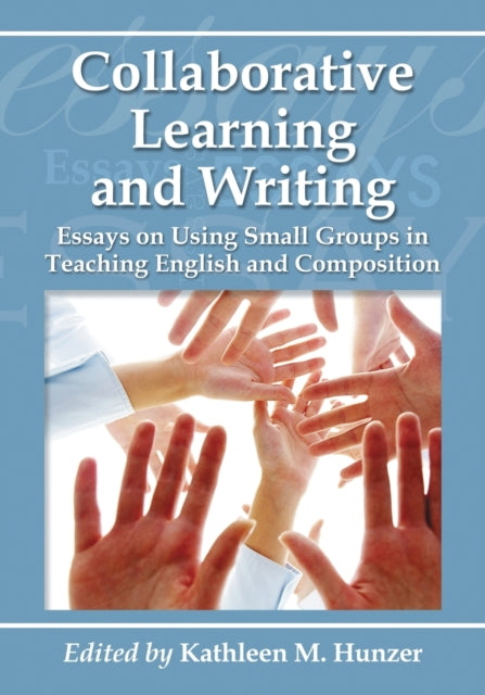 Book cover of: Collaborative  Learning and Writing. By: Kathleen M. Hunzer