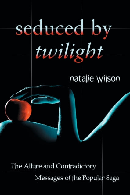 Book cover of: Seduced by Twilight. By: Natalie Wilson