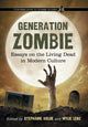 Book cover of: Generation Zombie. By: Stephanie Boluk
