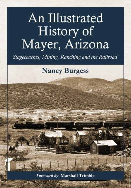 Book cover of: Illustrated History of Mayer, Arizona. By: Nancy Burgess