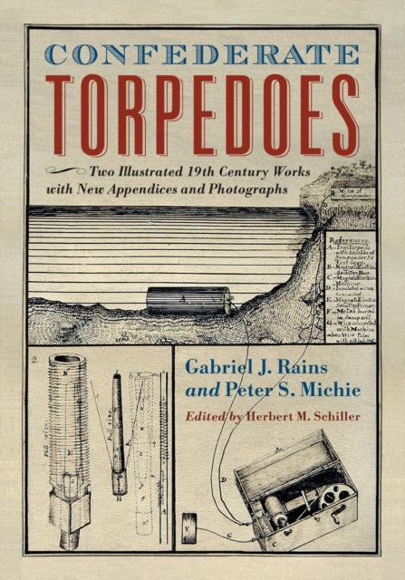 Book cover of: Confederate Torpedoes. By: Gabriel James Rains
