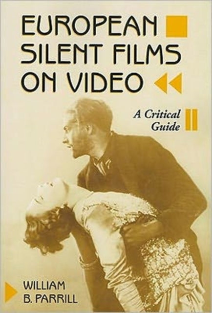 Book cover of: European Silent Films on Video. By: William B. Parrill