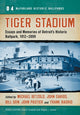 Book cover of: Tiger Stadium. By: Michael Betzold