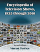 Book cover of: Encyclopedia of Television Shows, 1925 through 2010, 2d ed.. By: Vincent Terrace