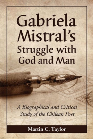 Gabriela Mistral's Struggle with God and Man