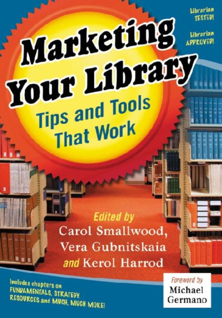 Book cover of: Marketing Your Library. By: Carol Smallwood