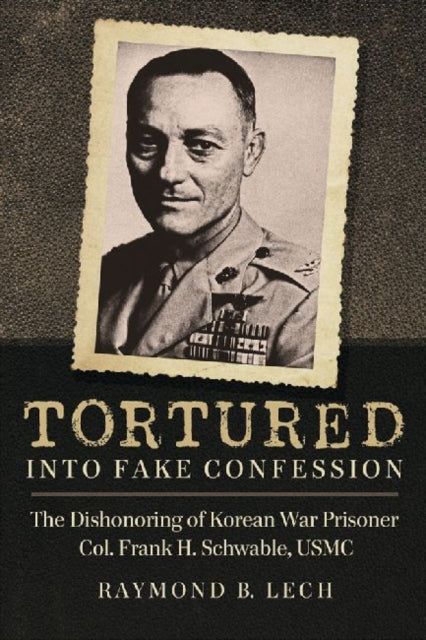 Book cover of: Tortured into Fake Confession. By: Raymond B. Lech