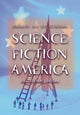 Book cover of: Science Fiction America. By: David J. Hogan