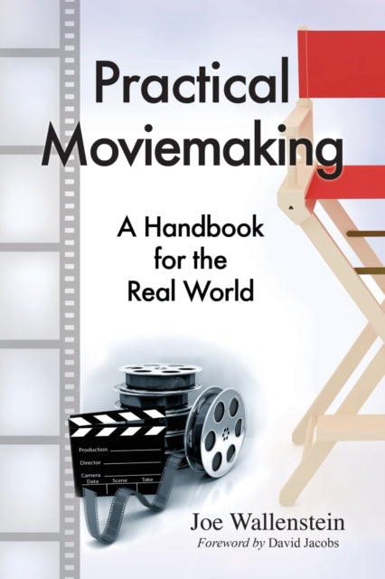 Book cover of: Practical Moviemaking. By: Joseph B. Wallenstein