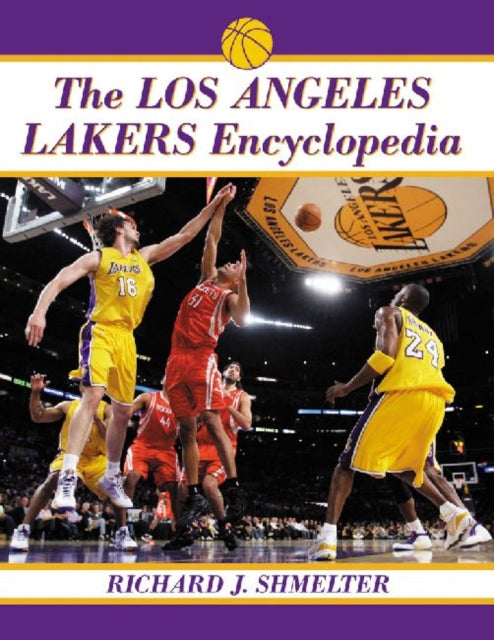 Book cover of: Los Angeles Lakers Encyclopedia. By: Richard J. Shmelter