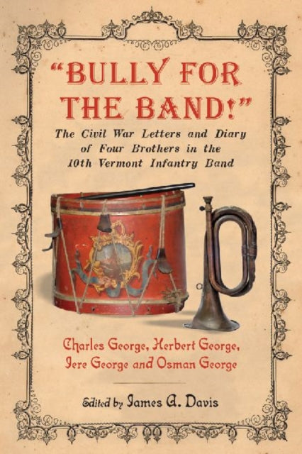 Book cover of: "Bully for the Band!". By: James A. Davis