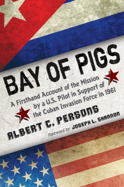 Book cover of: Bay of Pigs. By: Albert C. Persons