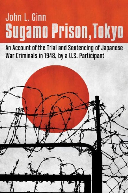 Book cover of: Sugamo Prison, Tokyo. By: John L. Ginn