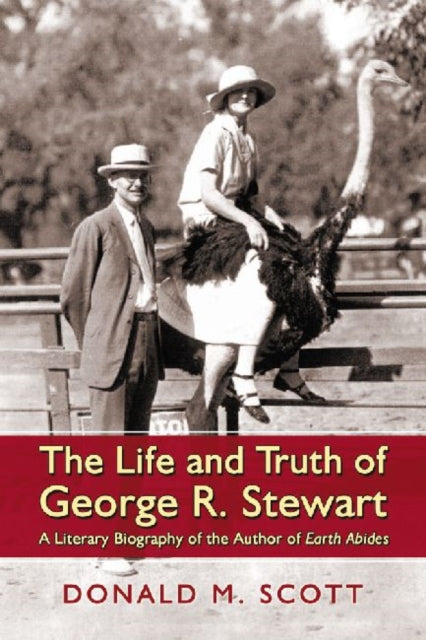 Book cover of: Life and Truth of George R. Stewart
