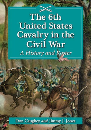 6th United States Cavalry in the Civil War