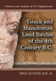 Book cover of: Greek and Macedonian Land Battles of the 4th Century B.C.. By: Fred Eugene Ray Jr.