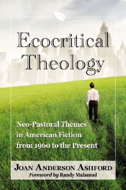 Book cover of: Ecocritical Theology. By: Joan Anderson Ashford