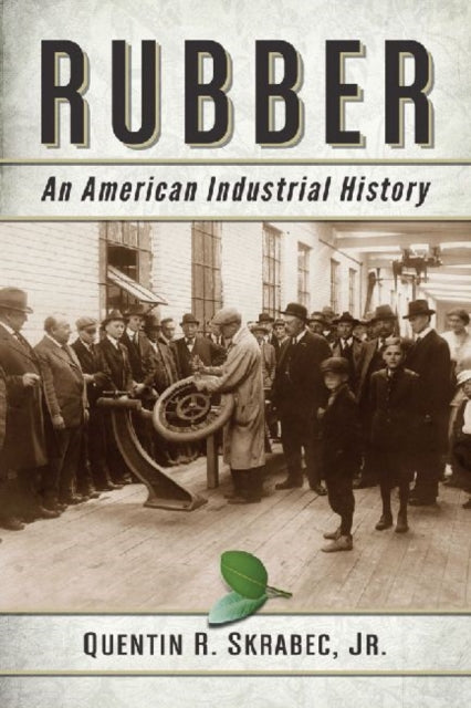 Book cover of: Rubber. By: Quentin R. Skrabec