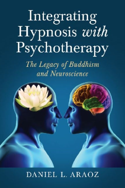 Book cover of: Integrating Hypnosis with Psychotherapy. By: Daniel L. Araoz