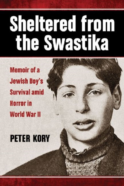 Book cover of: Sheltered from the Swastika. By: Peter Kory