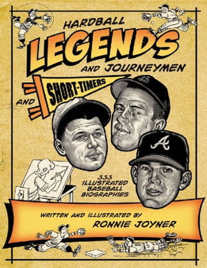 Hardball Legends and Journeymen and Short-Timers