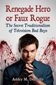 Book cover of: Renegade Hero or Faux Rogue. By: Ashley M. Donnelly