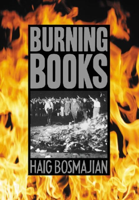 Book cover of: Burning Books. By: Haig Bosmajian