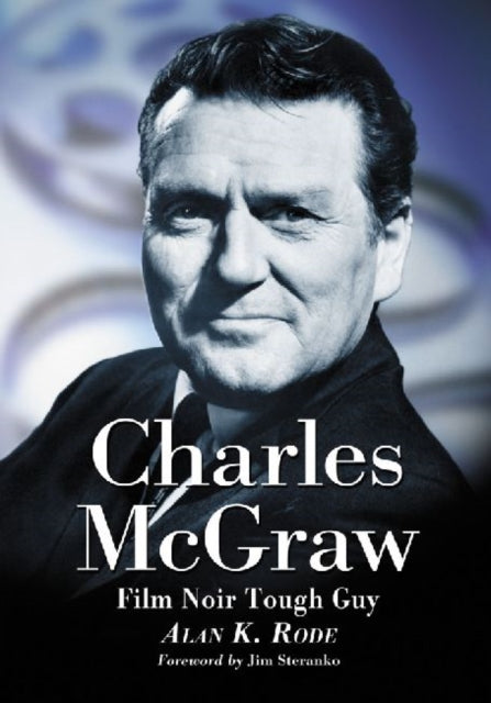 Book cover of: Charles McGraw. By: Alan K. Rode