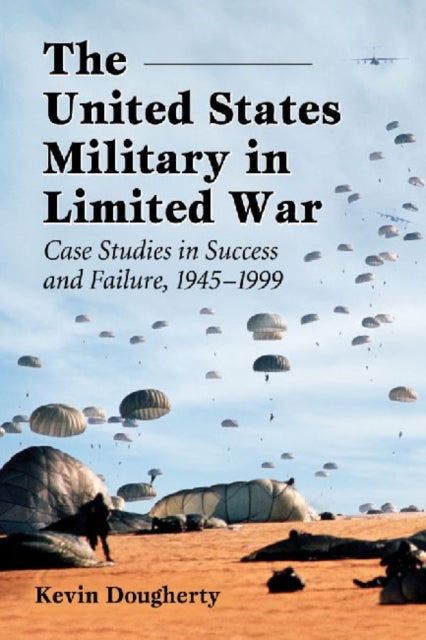 Book cover of: United States Military in Limited War. By: Kevin Dougherty