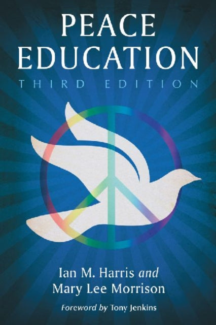 Book cover of: Peace Education, 3d ed.. By: Ian M. Harris