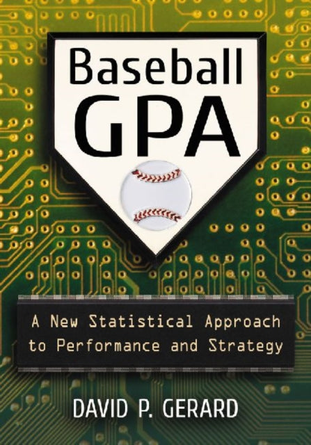Book cover of: Baseball GPA. By: David P. Gerard