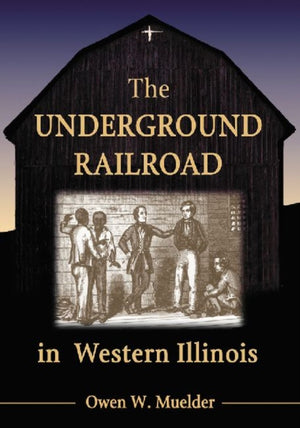 Underground Railroad in Western Illinois