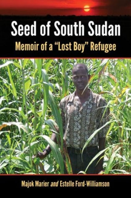 Book cover of: Seed of South Sudan. By: Majok Marier