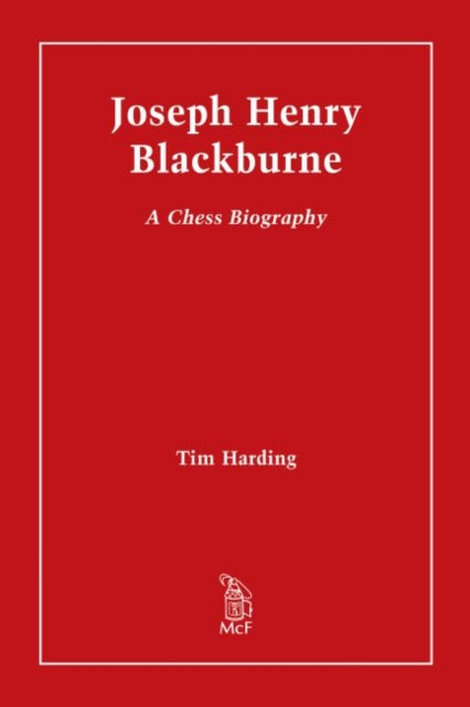 Book cover of: Joseph Henry Blackburne. By: Tim Harding