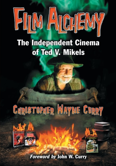 Book cover of: Film Alchemy. By: Christopher Wayne Curry