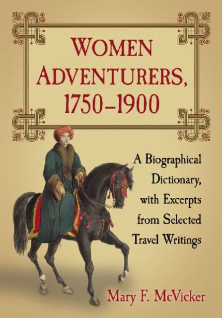 Book cover of: Women Adventurers, 1750-1900. By: Mary F. Mcvicker