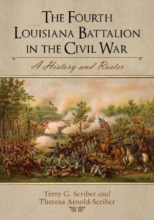 Fourth Louisiana Battalion in the Civil War