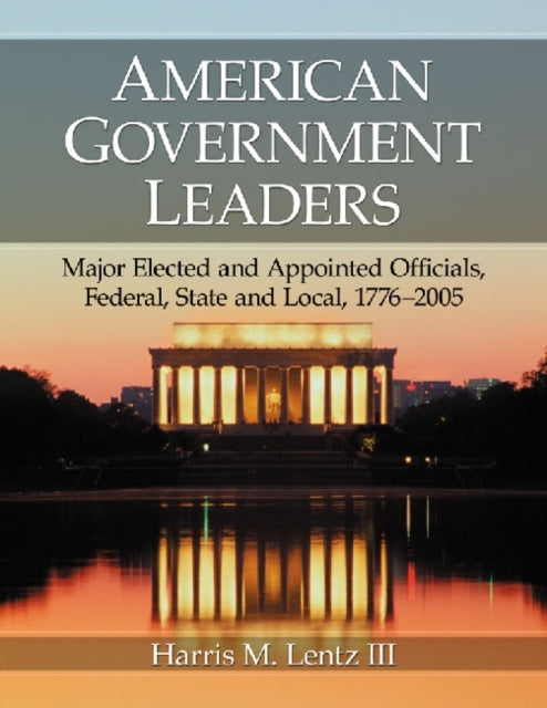 Book cover of: American Government Leaders. By: Harris M., III Lentz