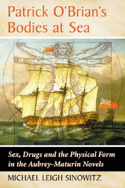 Book cover of: Patrick O'Brian's Bodies at Sea. By: Michael Leigh Sinowitz