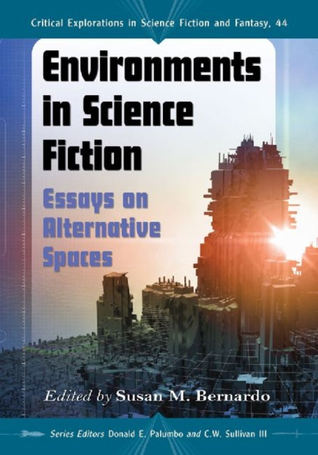 Book cover of: Environments in Science Fiction. By: Susan M. Bernardo