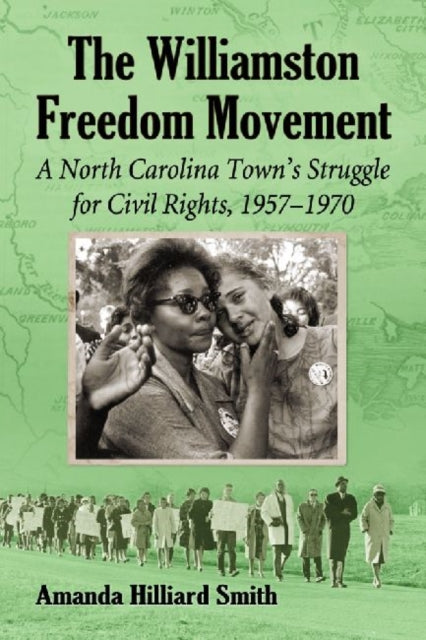 Book cover of: Williamston Freedom Movement. By: Amanda Hilliard Smith