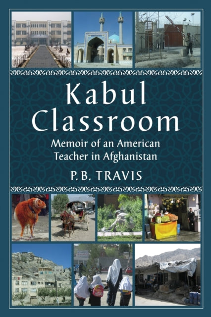 Book cover of: Kabul Classroom. By: P. B. Travis