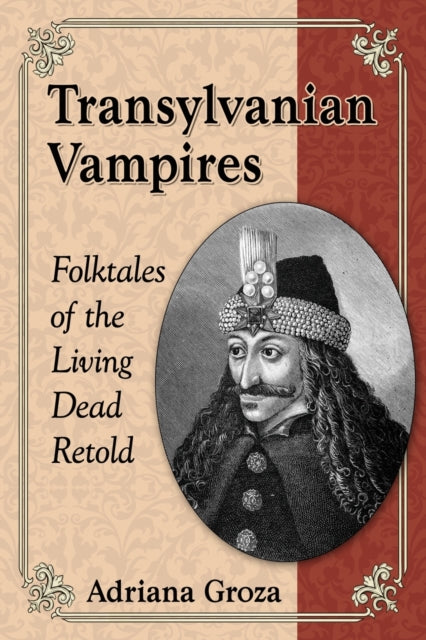 Book cover of: Transylvanian Vampires. By: Adriana Groza