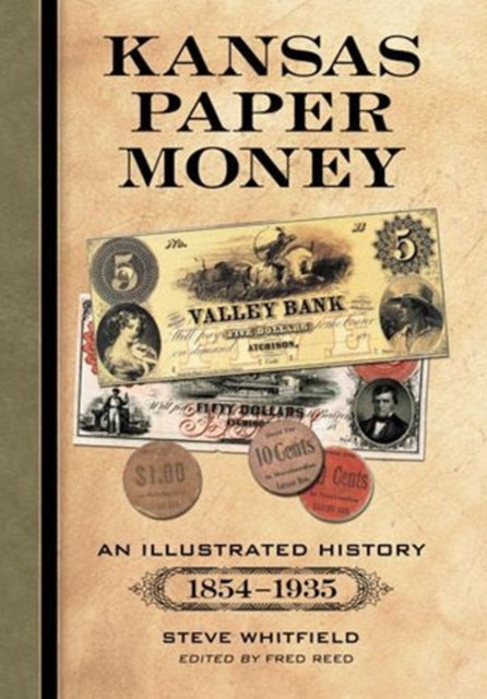 Book cover of: Kansas Paper Money. By: Steve Whitfield