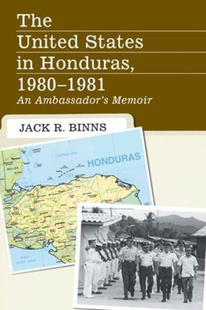 Book cover of: United States in Honduras, 1980-1981. By: Jack R. Binns
