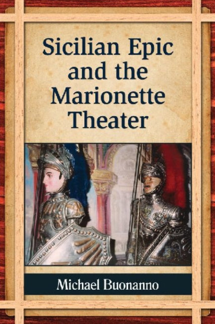 Book cover of: Sicilian Epic and the Marionette Theater. By: Michael Buonanno