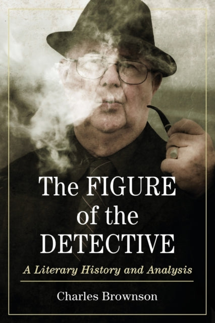 Book cover of: Figure of the Detective. By: Charles Brownson