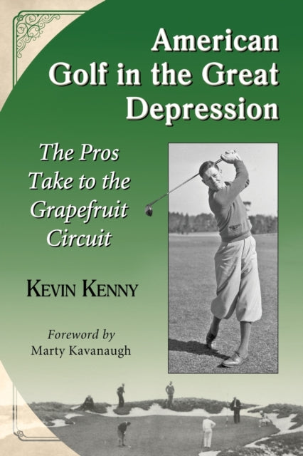 Book cover of: American Golf in the Great Depression. By: Kevin Kenny