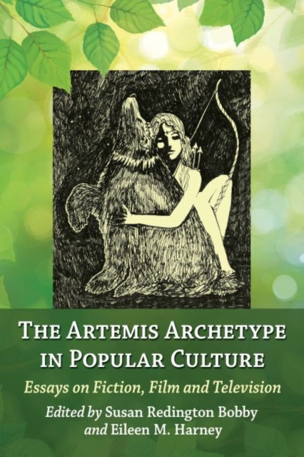 Book cover of: Artemis Archetype in Popular Culture. By: Susan Redington Bobby
