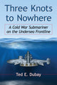 Book cover of: Three Knots to Nowhere. By: Ted E. Dubay
